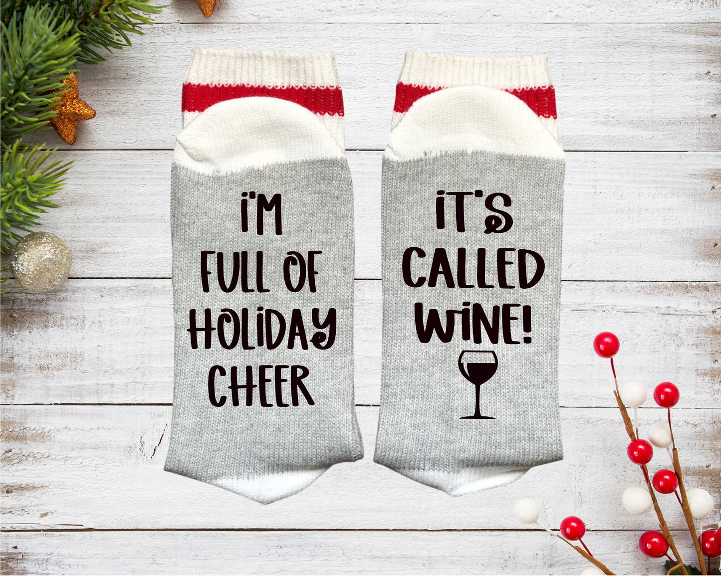 Funny Christmas Socks, Wine socks, wine gift, Christmas gift, I'm Full of Holiday Cheer, It's Called Wine