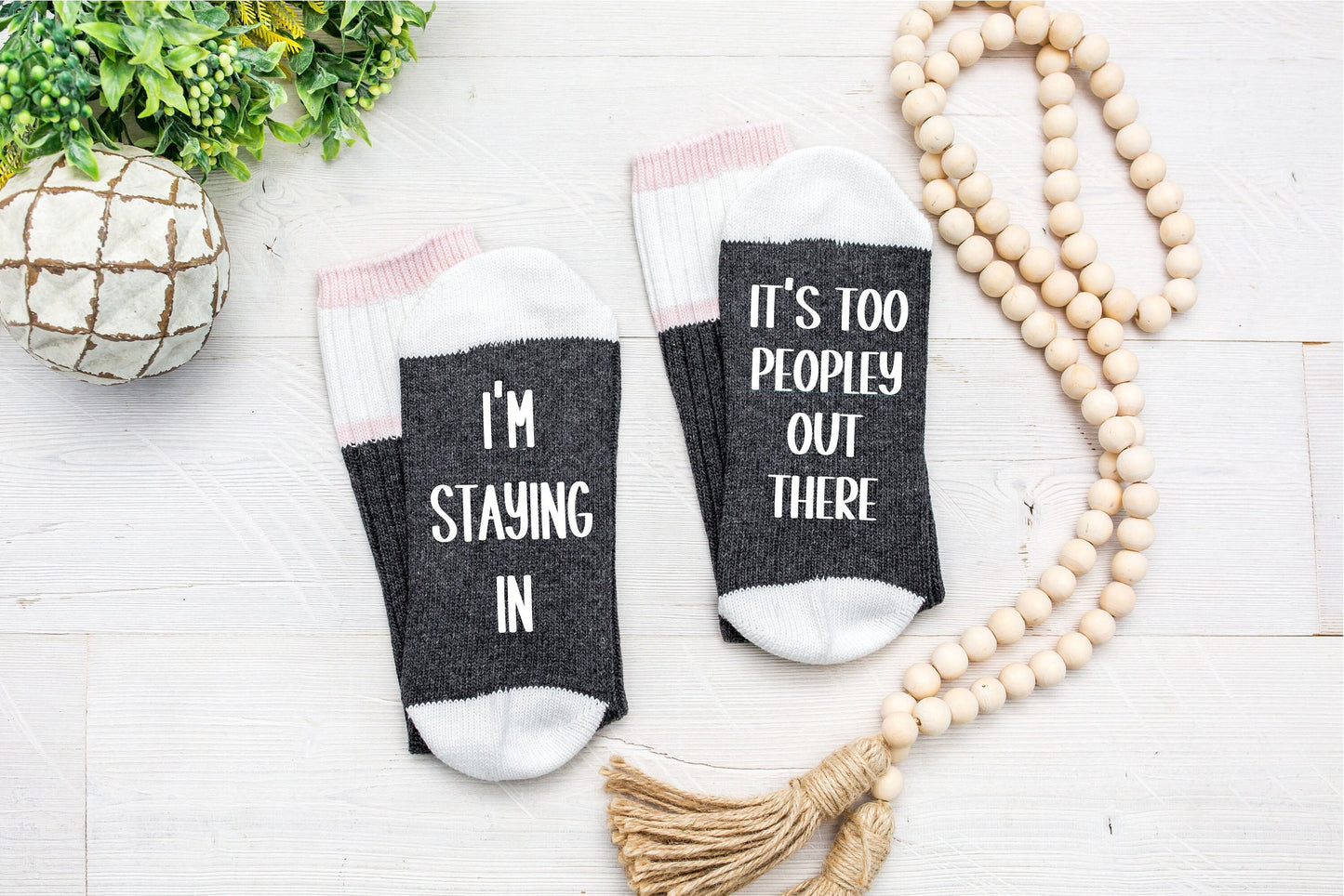 I'm Staying in, It's Too Peopley out there, funny socks, antisocial gift, gift for coworker, funny socks for Christmas
