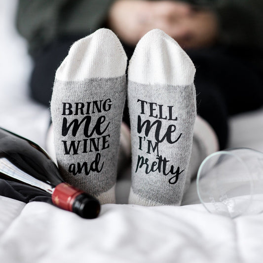 Bring me wine and tell me I'm pretty Socks