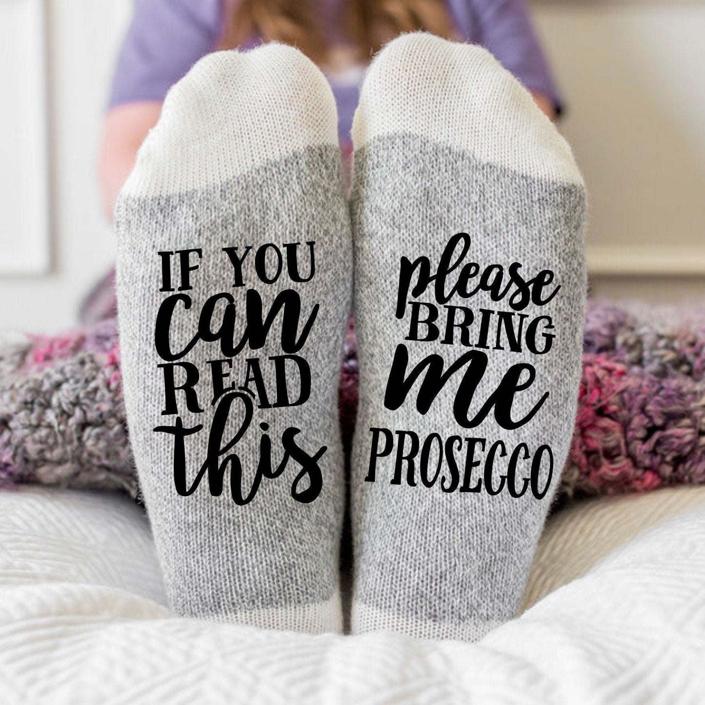 Si tu peux lire ceci, apporte-moi des chaussettes Prosecco.