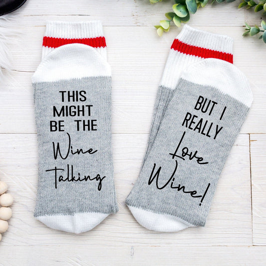 Wine Socks, This Might be the Wine Talking But I Really Love Wine Socks