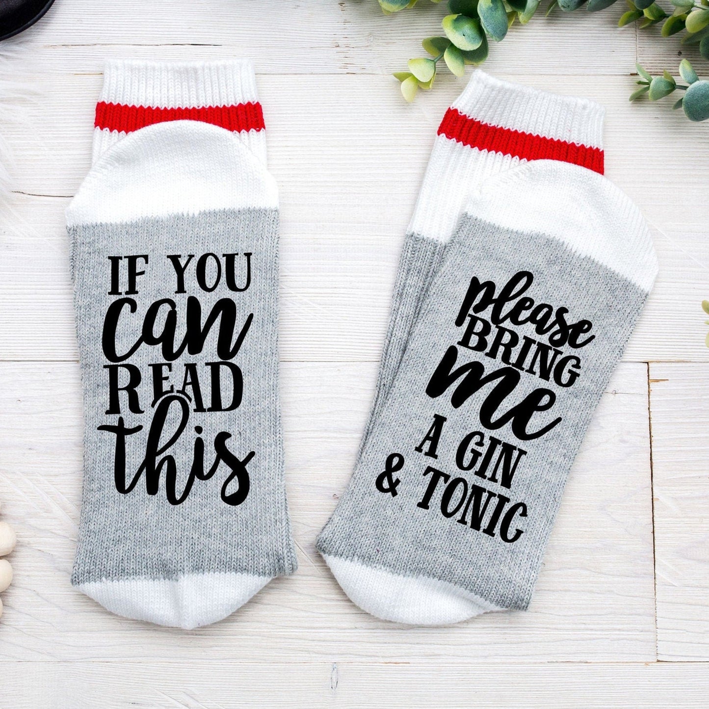 If you can read this bring me a Gin and Tonic Socks