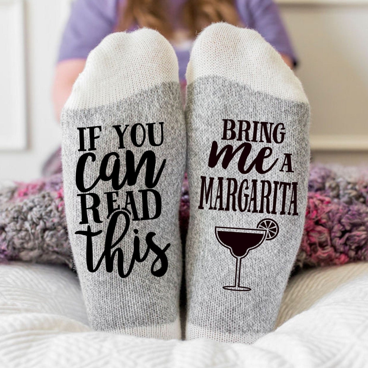 If You Can Read This Bring Me a Margarita Socks