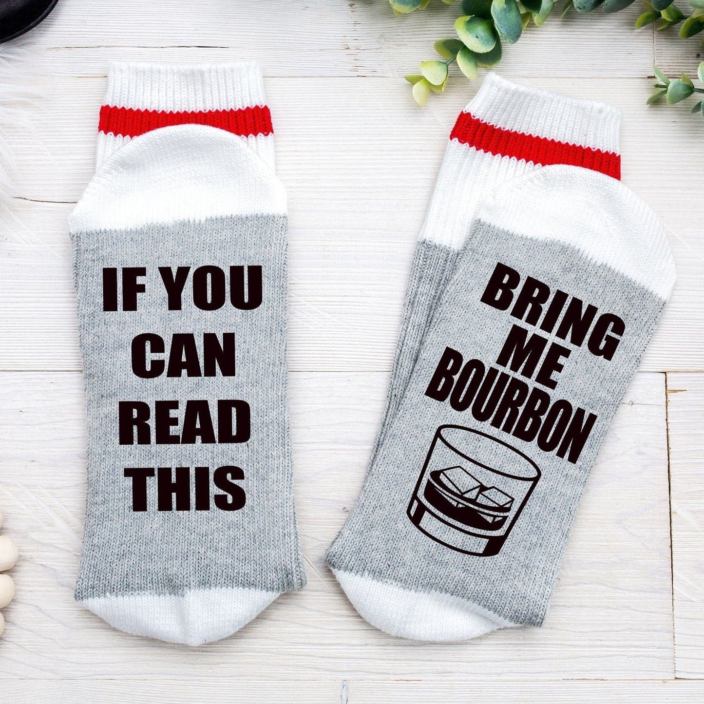 Si vous pouvez lire ceci, apportez-moi des chaussettes BOURBON