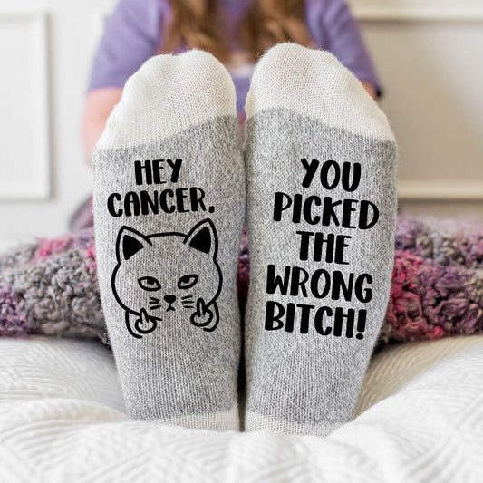 Hey Cancer you Picked the Wrong Bitch Socks